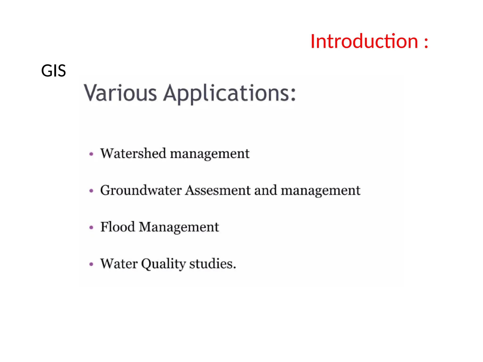 GIS
Introduction :
 