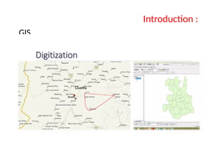 GIS
Introduction :
 