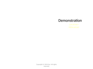 Demonstration
Location-
Allocation
Copyright © 2010 Esri. All rights
reserved.
 