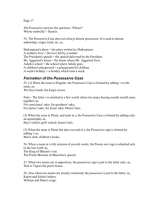 Page 17
The Possessive answers the question, ‘Whose?’
Whose umbrella? - Rama's.
54. The Possessive Case does not always de...