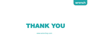 THANK YOU
www.wrenchsp.com
 