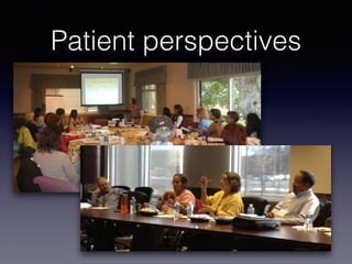 Patient perspectives
 