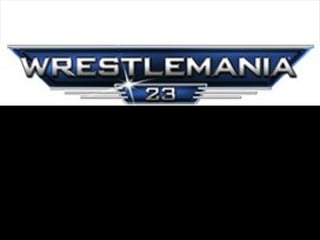 Wrestle Mania 23