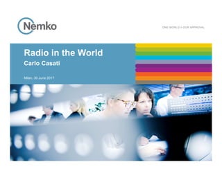 Radio in the World
Carlo Casati
Milan, 30 June 2017
 