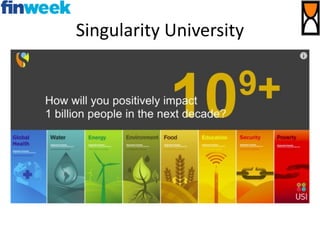 Singularity University
 