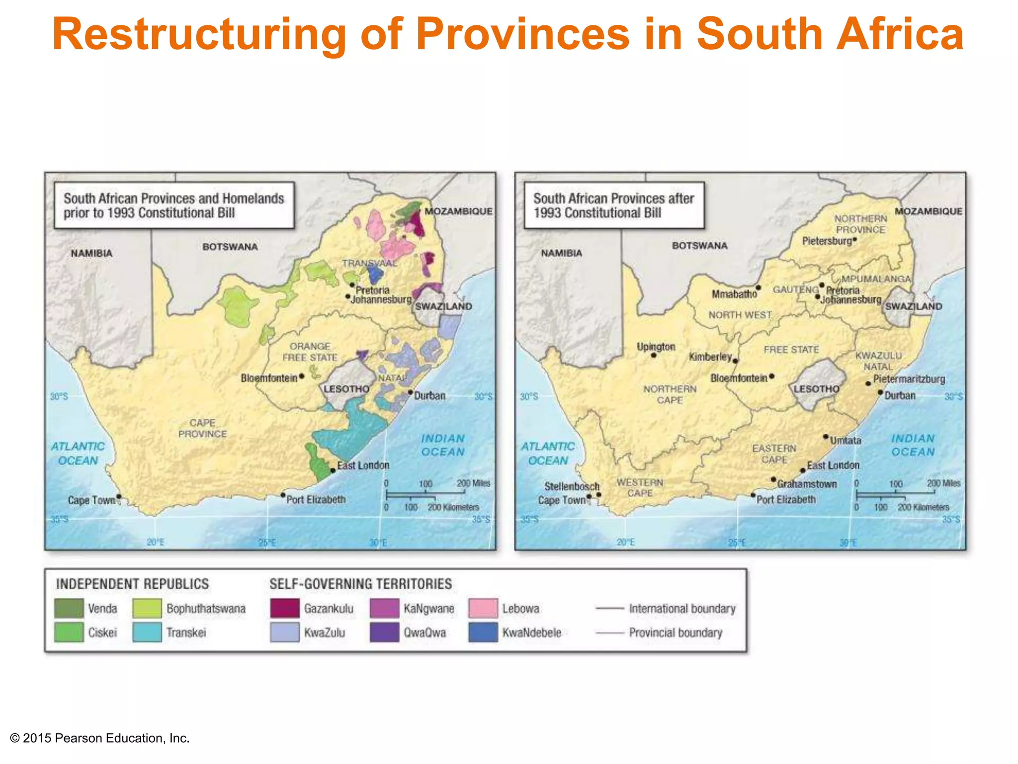 Restructuring of Provinces in South Africa 
© 2015 Pearson Education, Inc. 
 