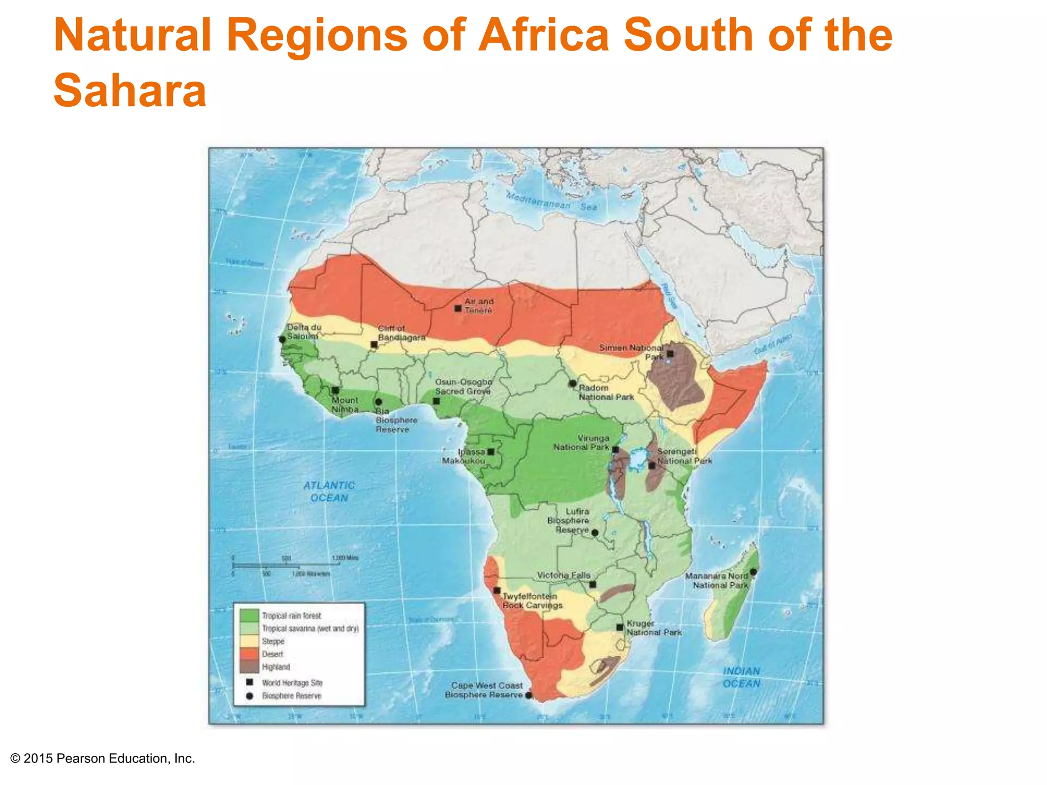 Natural Regions of Africa South of the 
Sahara 
© 2015 Pearson Education, Inc. 
 