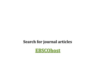 EBSCOhost
Search for journal articles
 