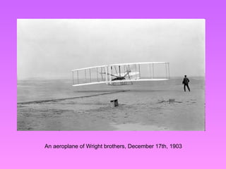 An aeroplane of Wright brothers, December 17th, 1903 
