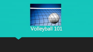 Volleyball 101
 