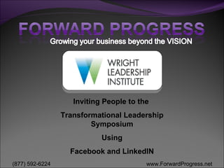 Inviting People to the  Transformational Leadership Symposium Using Facebook and LinkedIN 