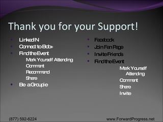 Thank you for your Support! LinkedIN Connect to Bob+ Find the Event Mark Yourself Attending Comment Recommend Share Be  a Groupie Facebook Join Fan Page Invite Friends Find the Event Mark Yourself Attending Comment Share Invite 