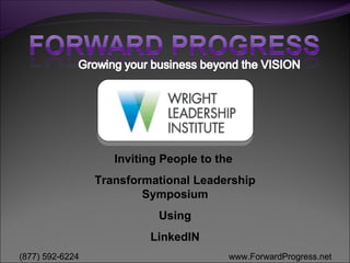 Inviting People to the  Transformational Leadership Symposium Using LinkedIN 