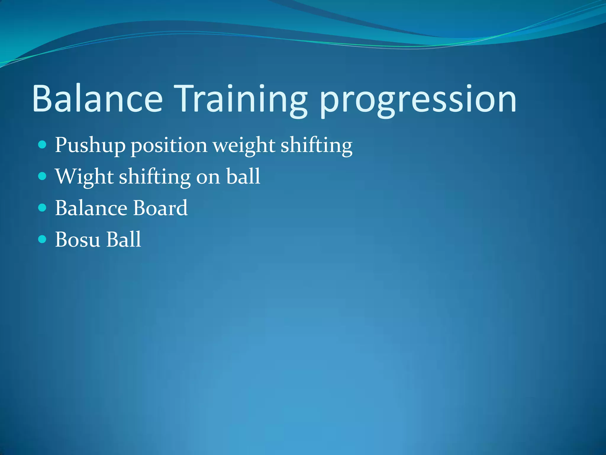 Balance Training progressionPushup position weight shiftingWight shifting on ballBalance BoardBosu Ball