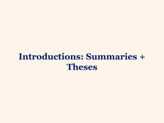 Introductions: Summaries +
Theses
 