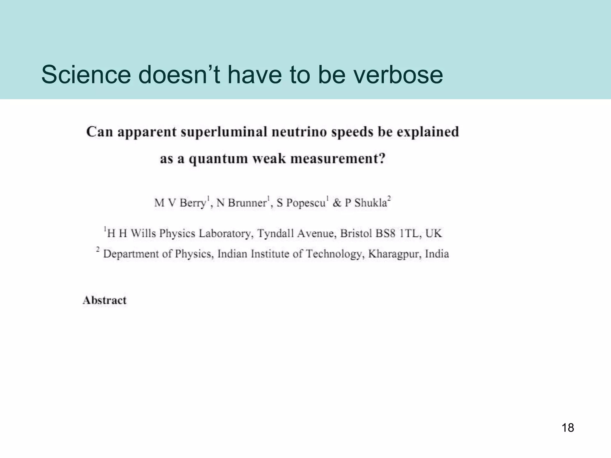 Science doesn‟t have to be verbose




                                     18
 