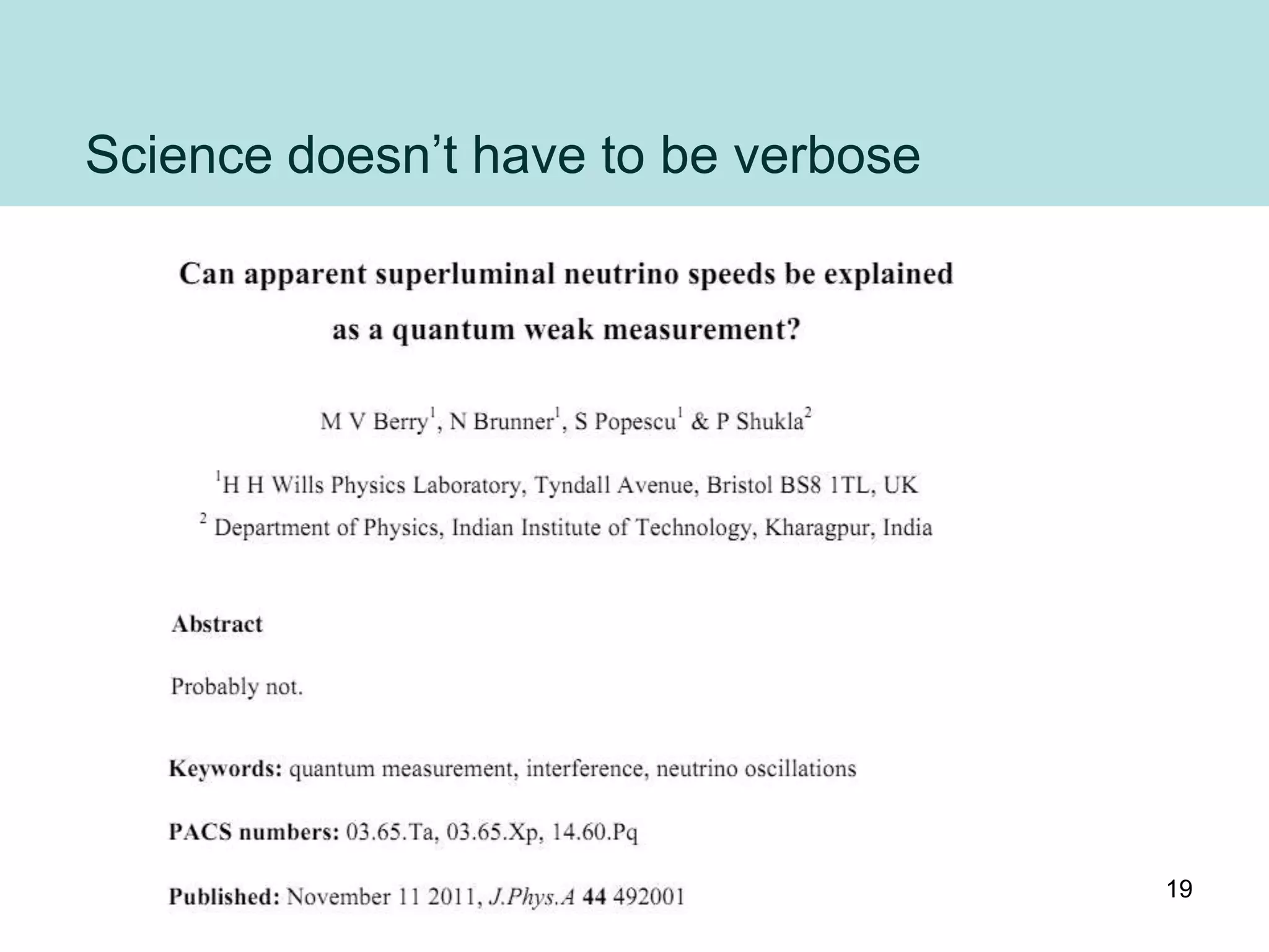Science doesn‟t have to be verbose




                                     19
 