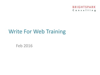 Write For Web Training
Feb 2016
 