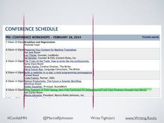 #ConfabMN @MarciaRJohnston Write Tight(er) www.Writing.Rocks
 