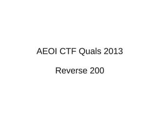 AEOI CTF Quals 2013
Reverse 200
 