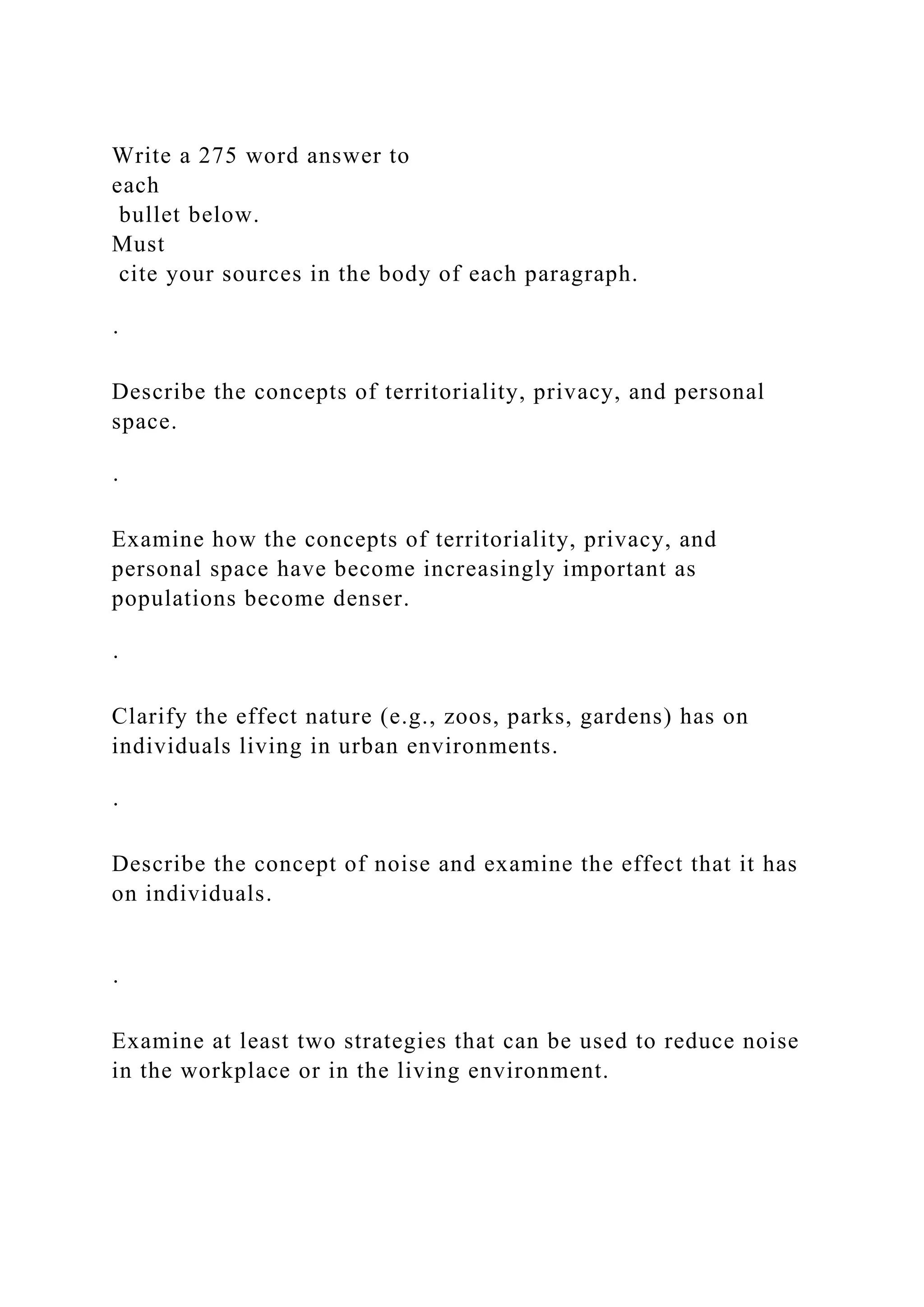 Write a 275 word answer to each bullet below. Must cite your.docx