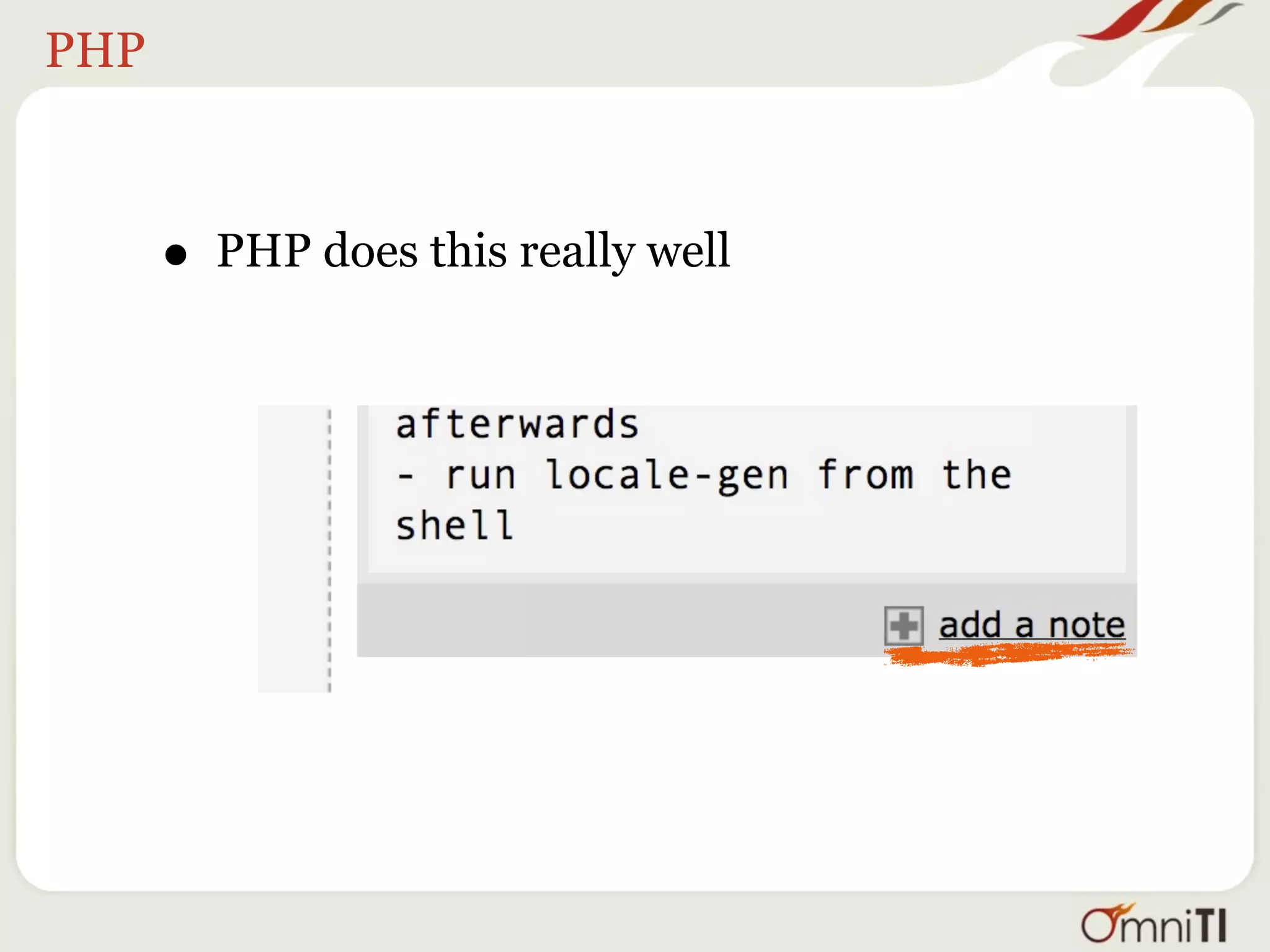 PHP



      • PHP does this really well
 