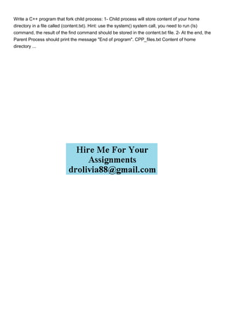 Write a C++ program that fork child process 1 Child proces.pdf