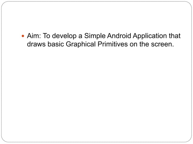 Write an application that draws basic graphical primitives.pptx