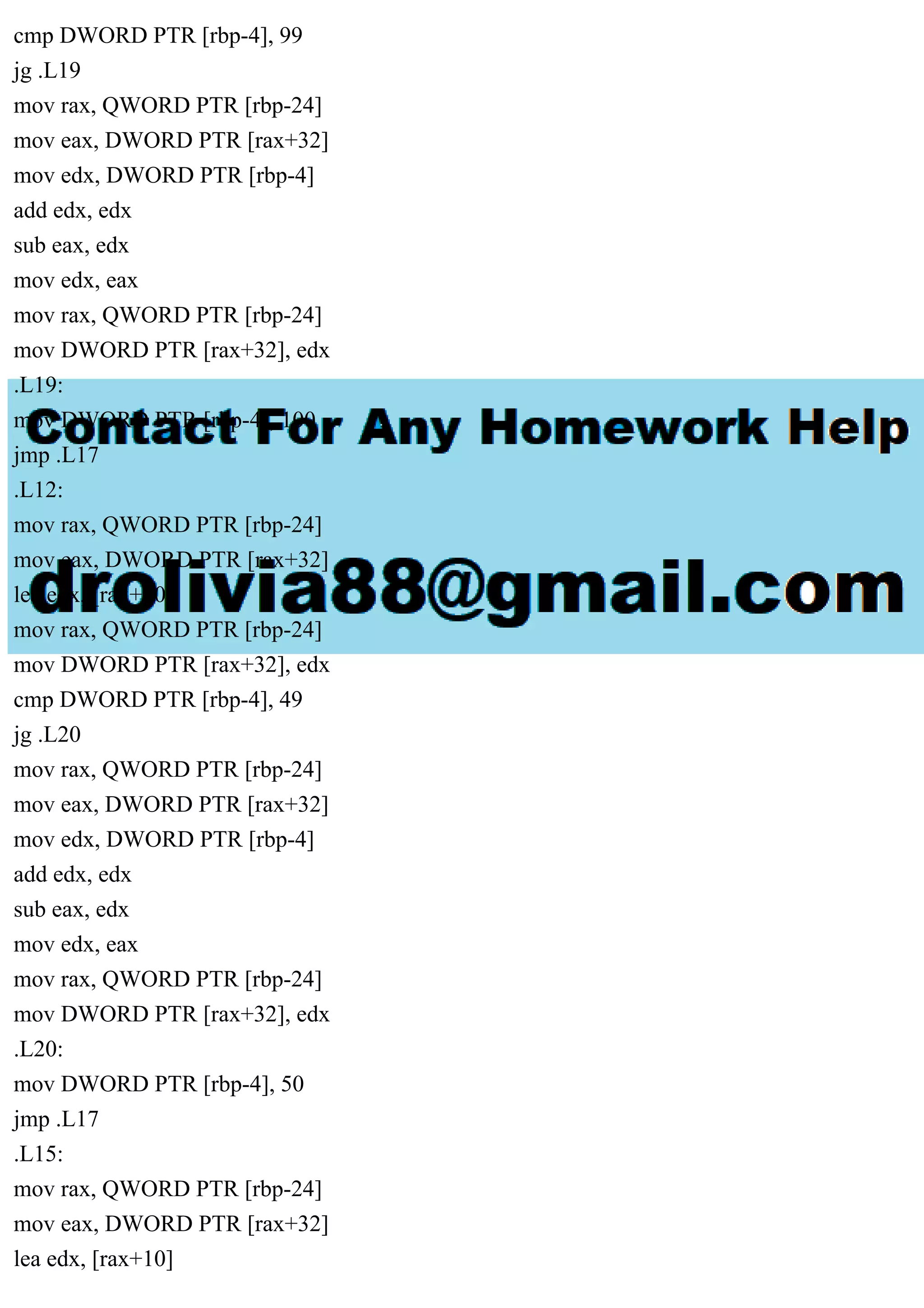 cmp DWORD PTR [rbp-4], 99
jg .L19
mov rax, QWORD PTR [rbp-24]
mov eax, DWORD PTR [rax+32]
mov edx, DWORD PTR [rbp-4]
add edx, edx
sub eax, edx
mov edx, eax
mov rax, QWORD PTR [rbp-24]
mov DWORD PTR [rax+32], edx
.L19:
mov DWORD PTR [rbp-4], 100
jmp .L17
.L12:
mov rax, QWORD PTR [rbp-24]
mov eax, DWORD PTR [rax+32]
lea edx, [rax+50]
mov rax, QWORD PTR [rbp-24]
mov DWORD PTR [rax+32], edx
cmp DWORD PTR [rbp-4], 49
jg .L20
mov rax, QWORD PTR [rbp-24]
mov eax, DWORD PTR [rax+32]
mov edx, DWORD PTR [rbp-4]
add edx, edx
sub eax, edx
mov edx, eax
mov rax, QWORD PTR [rbp-24]
mov DWORD PTR [rax+32], edx
.L20:
mov DWORD PTR [rbp-4], 50
jmp .L17
.L15:
mov rax, QWORD PTR [rbp-24]
mov eax, DWORD PTR [rax+32]
lea edx, [rax+10]
 