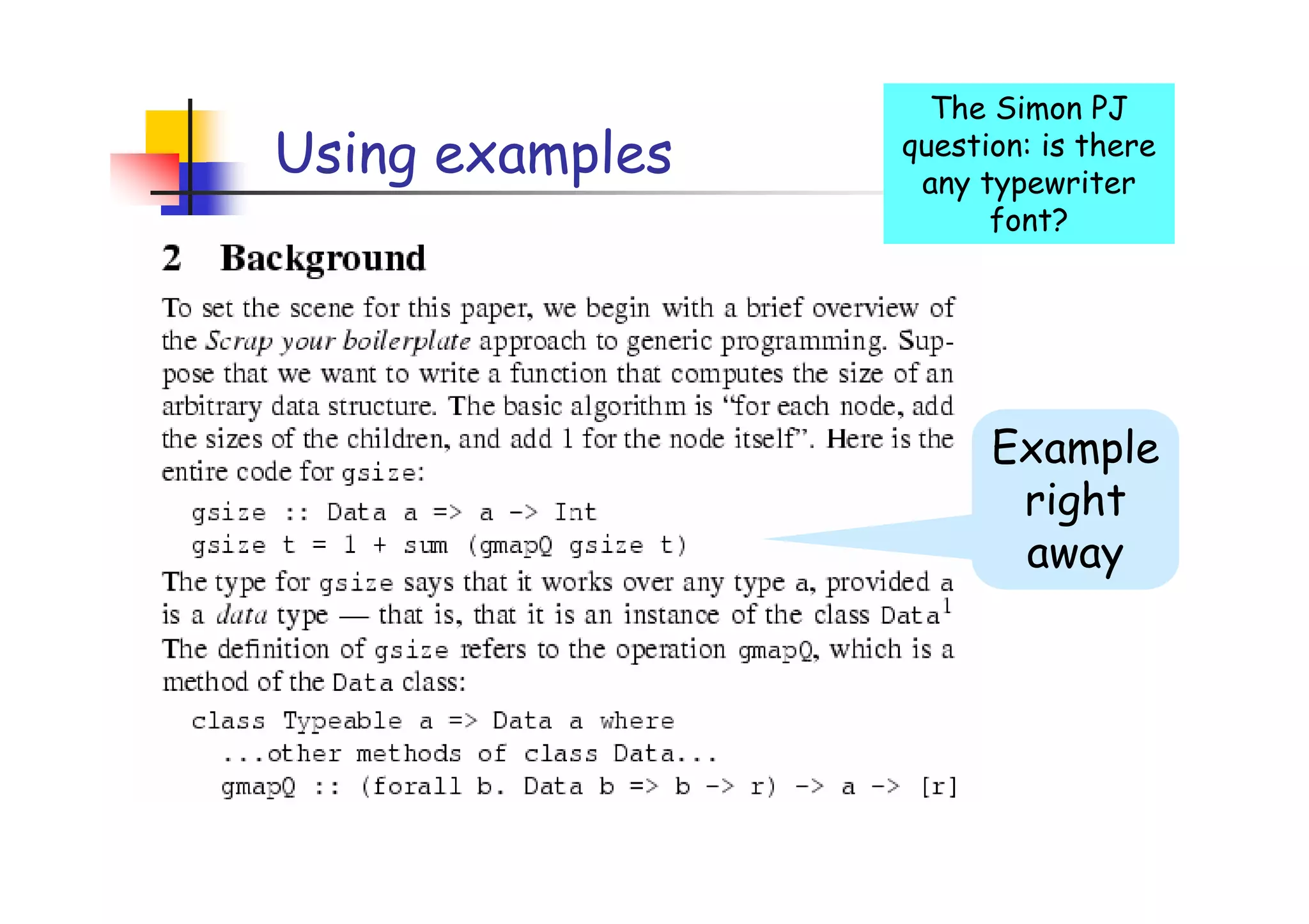 The Simon PJ
Using examples   question: is there
                  any typewriter
                       font?




                       Example
                        right
                        away
 
