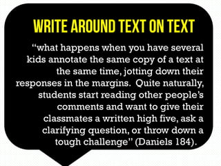 “what happens when you have several kids annotate the same copy of a text at the same time, jotting down their responses i...