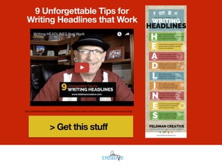 http://feldmancreative.com/2015/10/headlines-9-letter-cheat-sheet-writing-winner-every-time/
> Get this stuff
9 Unforgettable Tips for
Writing Headlines that Work
 