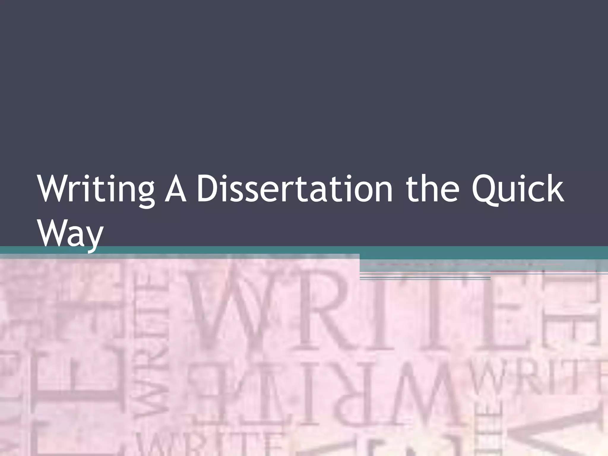 Writing A Dissertation the Quick
Way
