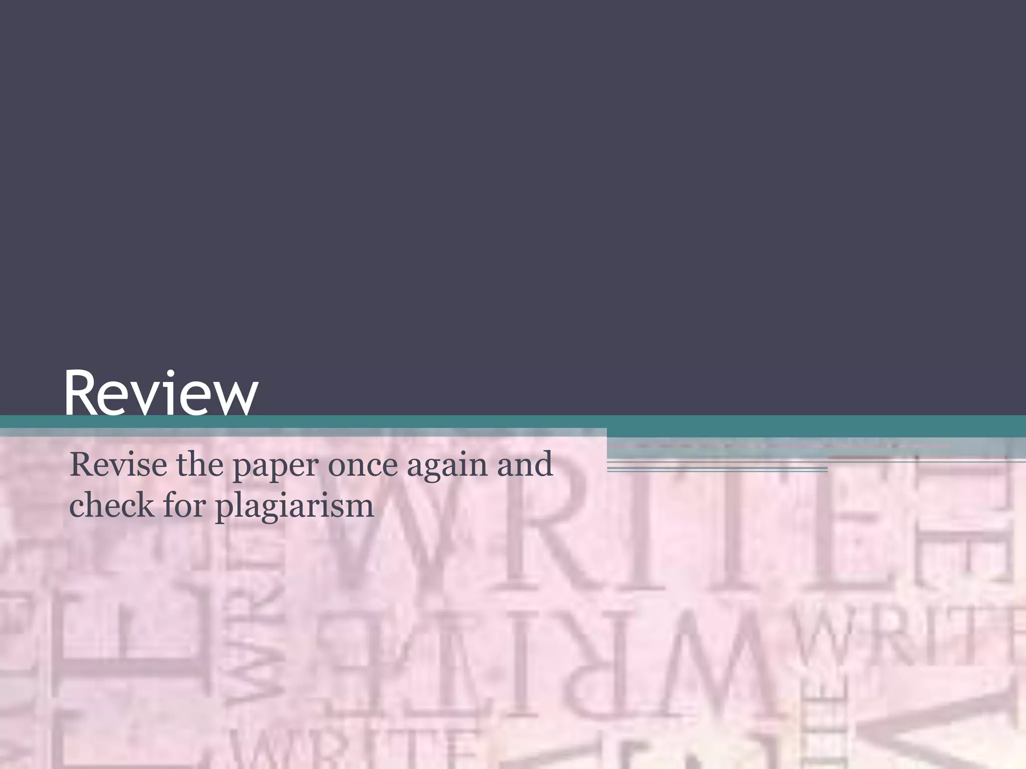 Review
Revise the paper once again and
check for plagiarism