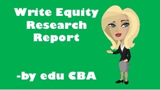 Write Equity
Research
Report
-by edu CBA
 