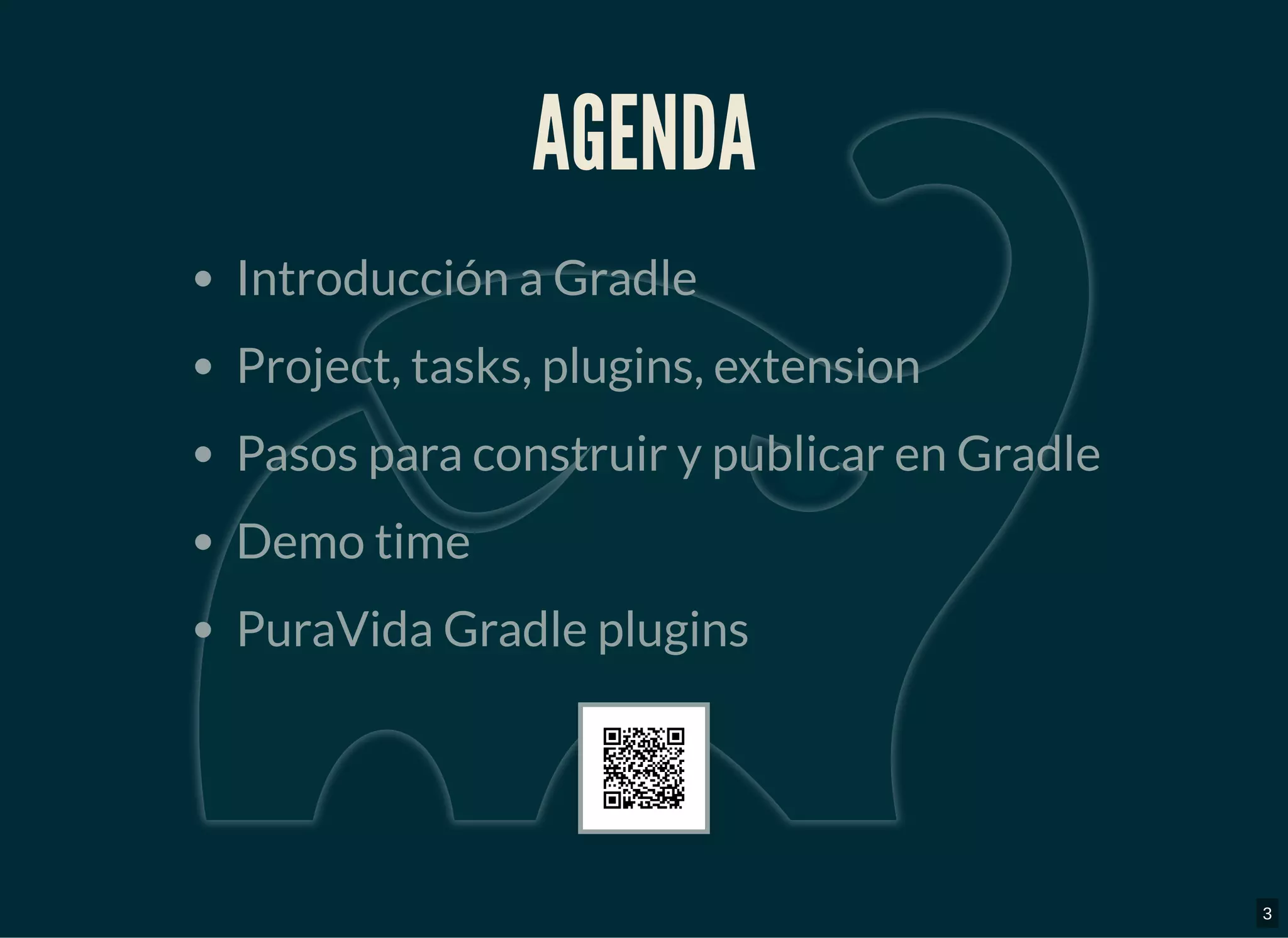 AGENDAAGENDA
Introducción a Gradle
Project, tasks, plugins, extension
Pasos para construir y publicar en Gradle
Demo time
PuraVida Gradle plugins
3
 