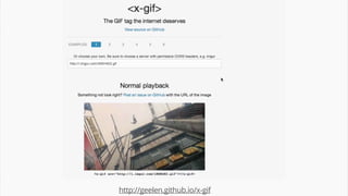 http://geelen.github.io/x-gif
 