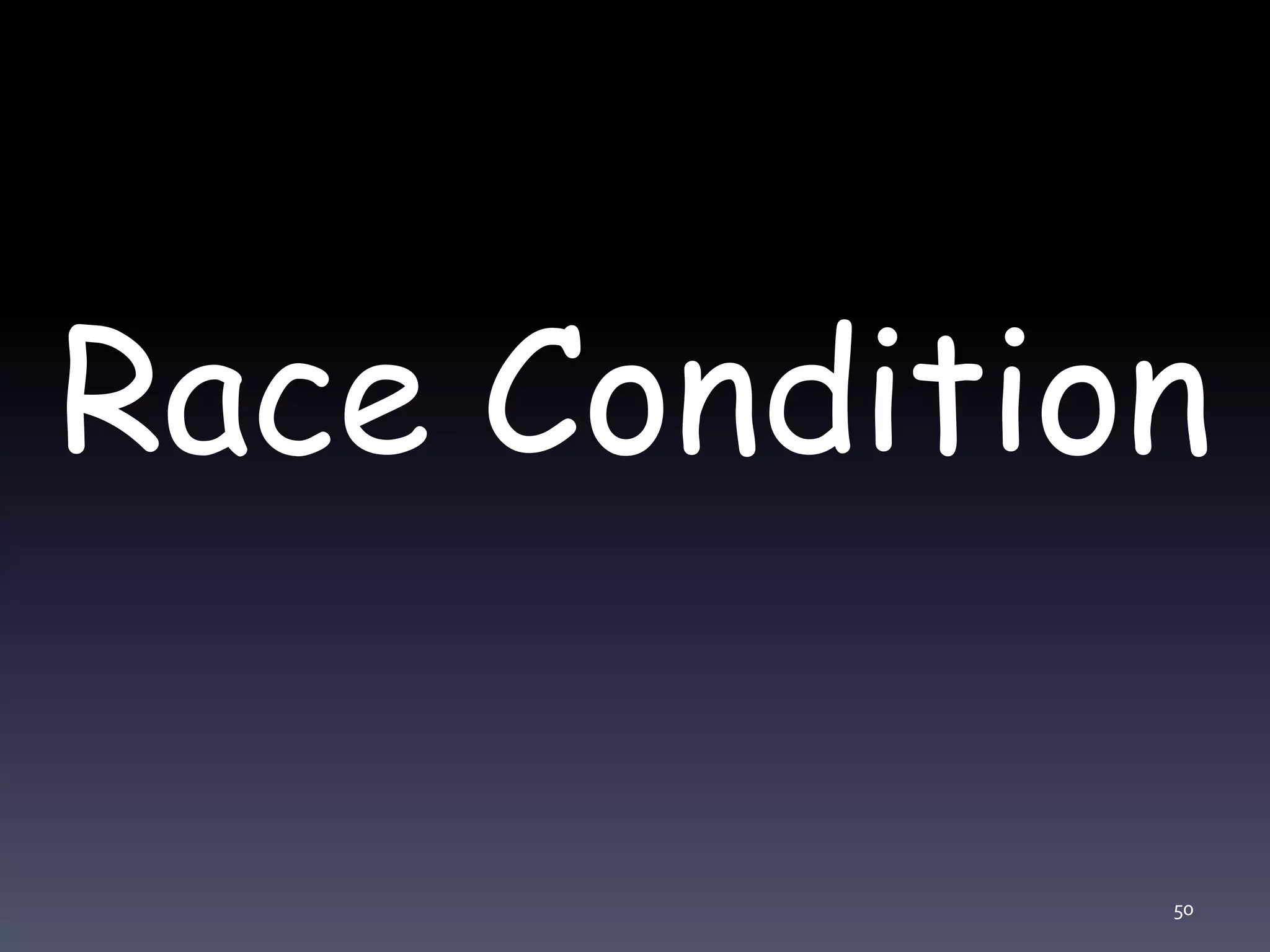 Race Condition 50 