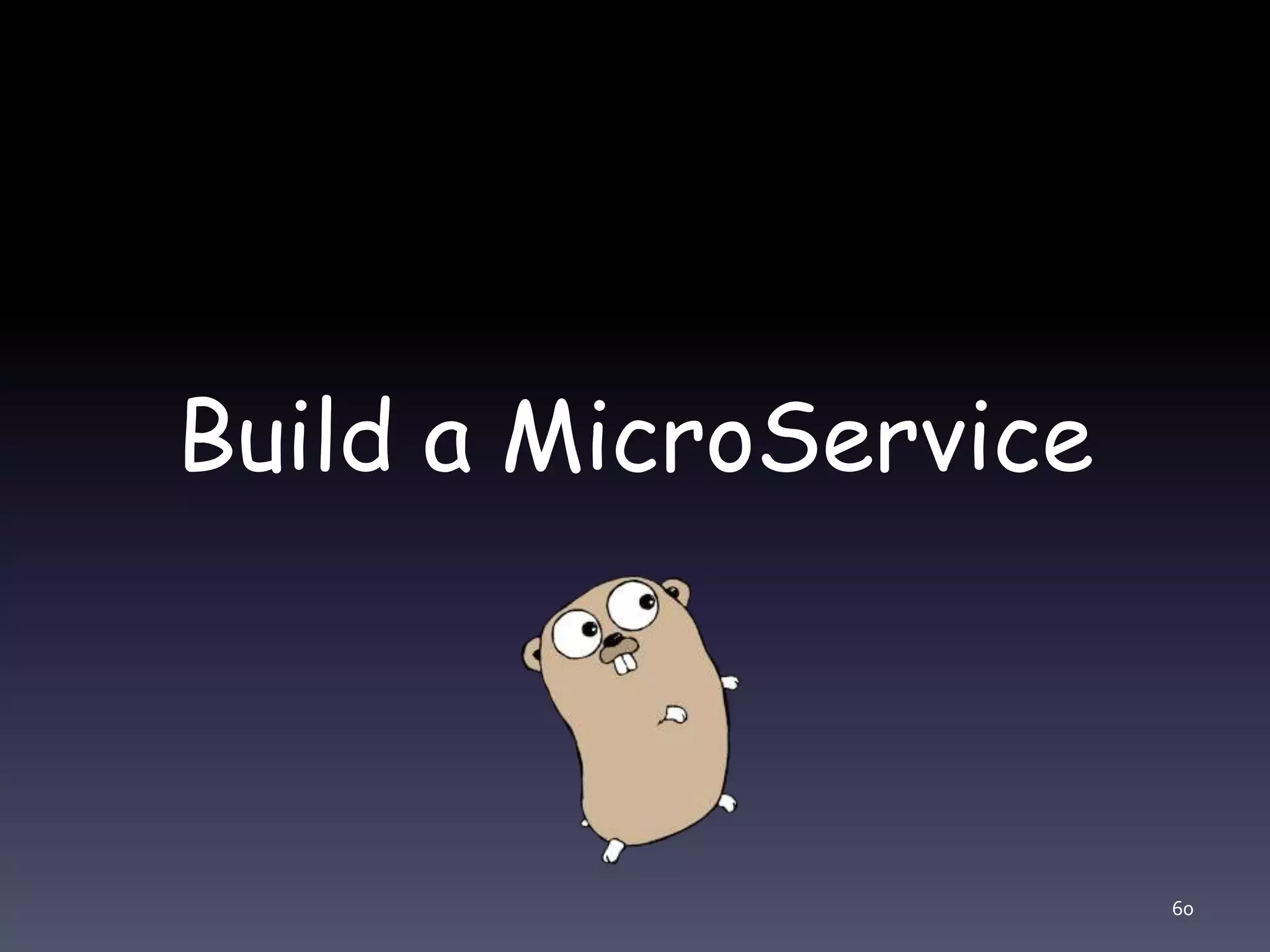 Build a MicroService 60 