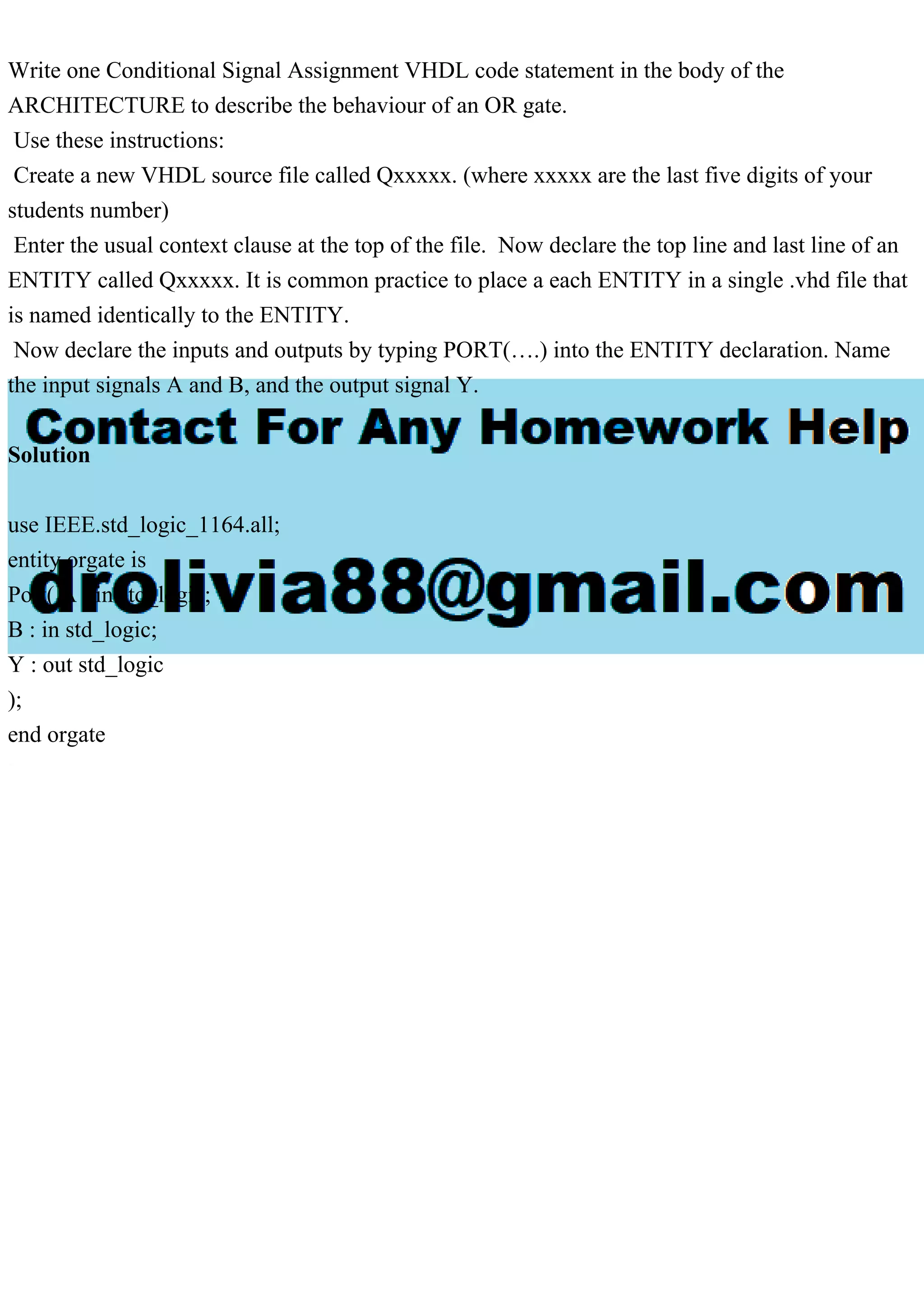 Write one Conditional Signal Assignment VHDL code statement in the b ...