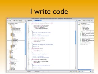 I write code
 