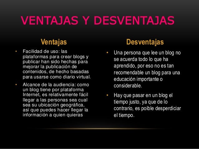 Resultado de imagen para ventagas y desbentagas de las bitacoras
