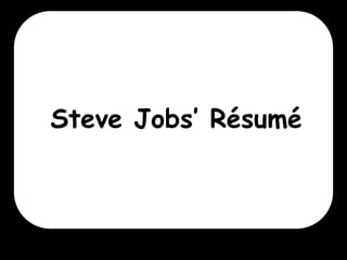 Steve Jobs’ Résumé

 