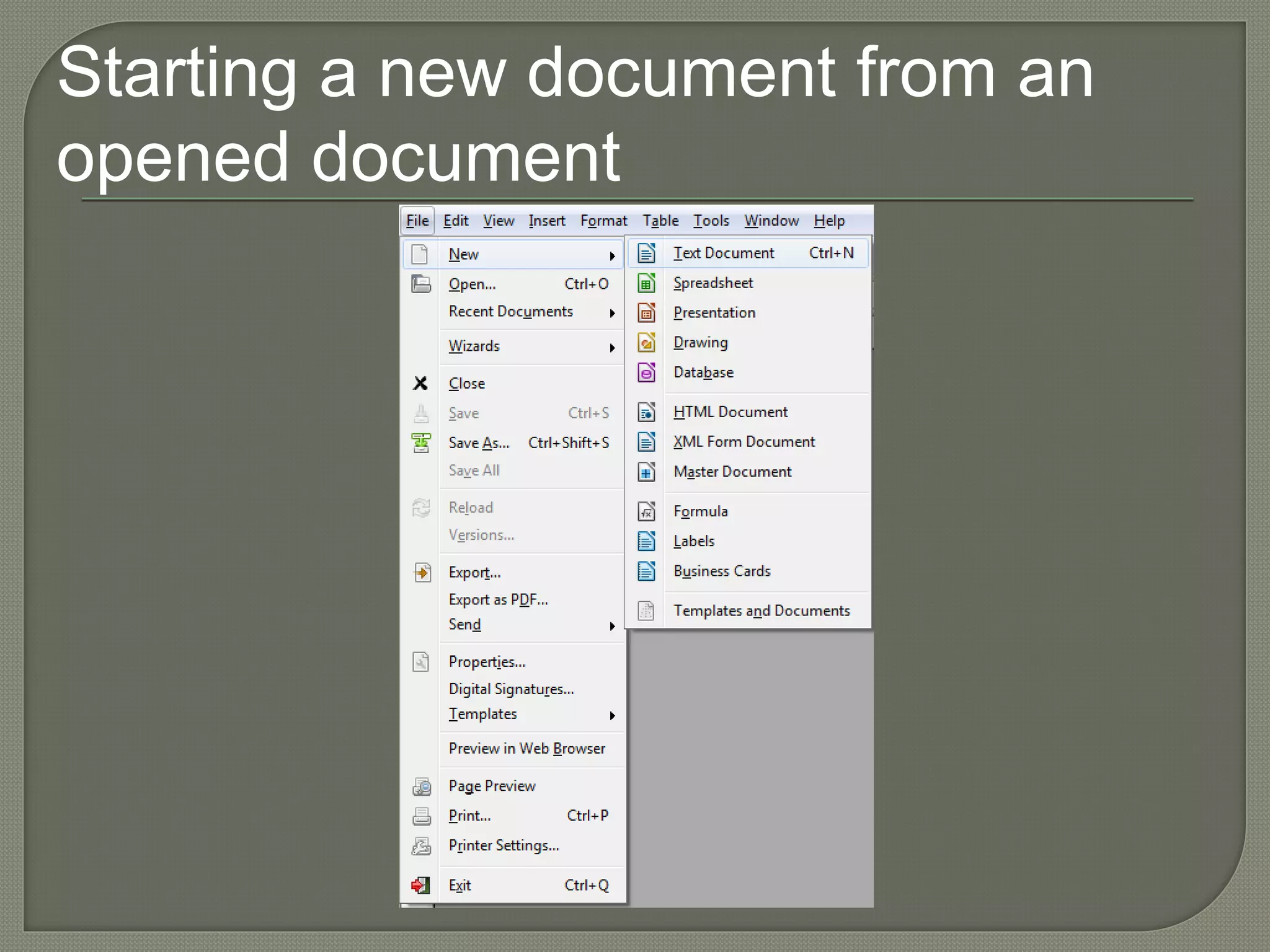 Starting a new document from an
opened document
 