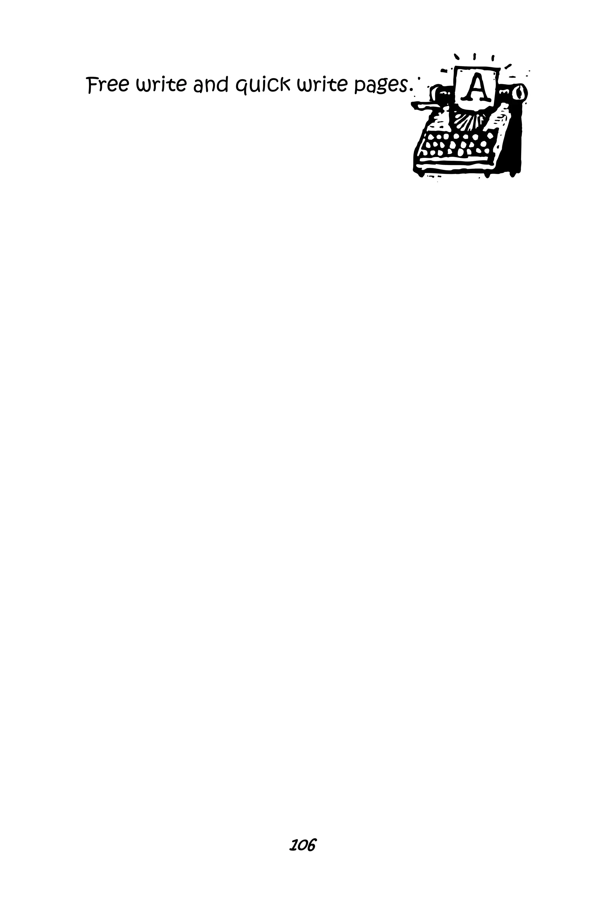 106
Free write and quick write pages.
 