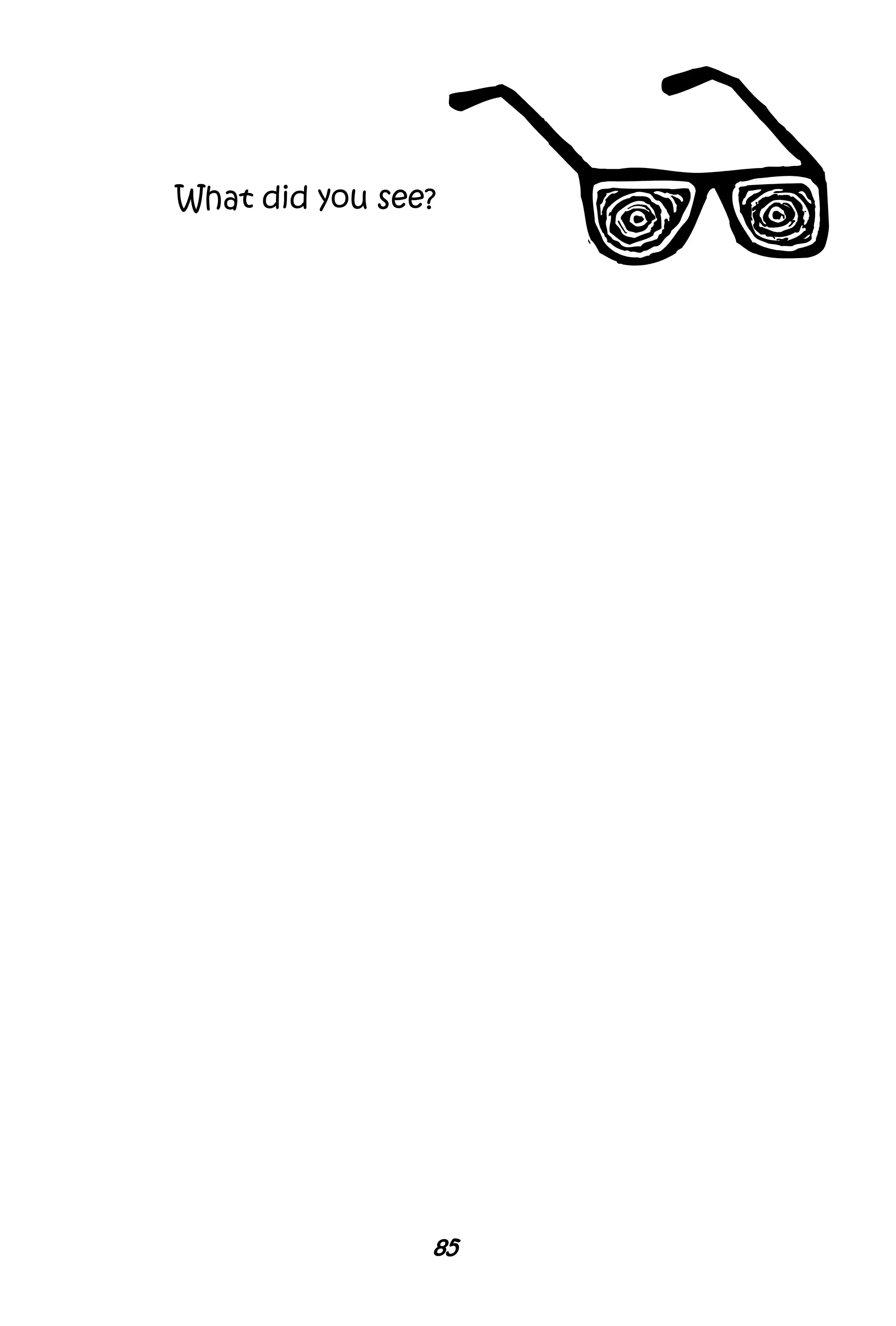 85
What did you see?
 