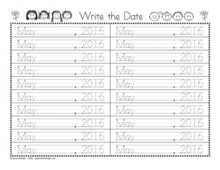 Write the Date
May////////,/2016 May////////,/2016
May////////,/2016 May////////,/2016
May////////,/2016 May////////,/2016
May////////,/2016 May////////,/2016
May////////,/2016 May////////,/2016
May////////,/2016 May////////,/2016
May////////,/2016 May////////,/2016
May////////,/2016 May////////,/2016
May////////,/2016 May////////,/2016
May////////,/2016 May////////,/2016
© Heidi Butkus 2016 www.heidisongs.com
 