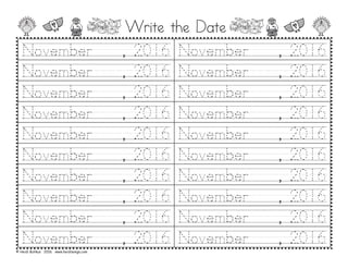 Write the Date
November////,/2016 November////,/2016
November////,/2016 November////,/2016
November////,/2016 November////,/2016
November////,/2016 November////,/2016
November////,/2016 November////,/2016
November////,/2016 November////,/2016
November////,/2016 November////,/2016
November////,/2016 November////,/2016
November////,/2016 November////,/2016
November////,/2016 November////,/2016
© Heidi Butkus 2016 www.heidisongs.com
 