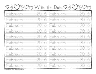 Write the Date
February/////,/2016 February/////,/2016
February/////,/2016 February/////,/2016
February/////,/2016 February/////,/2016
February/////,/2016 February/////,/2016
February/////,/2016 February/////,/2016
February/////,/2016 February/////,/2016
February/////,/2016 February/////,/2016
February/////,/2016 February/////,/2016
February/////,/2016 February/////,/2016
February/////,/2016 February/////,/2016
© Heidi Butkus 2016 www.heidisongs.com
 