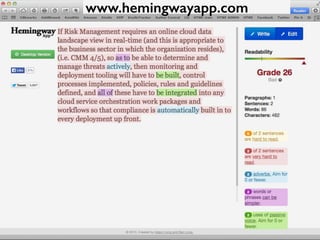 www.hemingwayapp.com 
#LavaCon @MarciaRJohnston Write Tight(er) HowToWriteEverything.com 
 